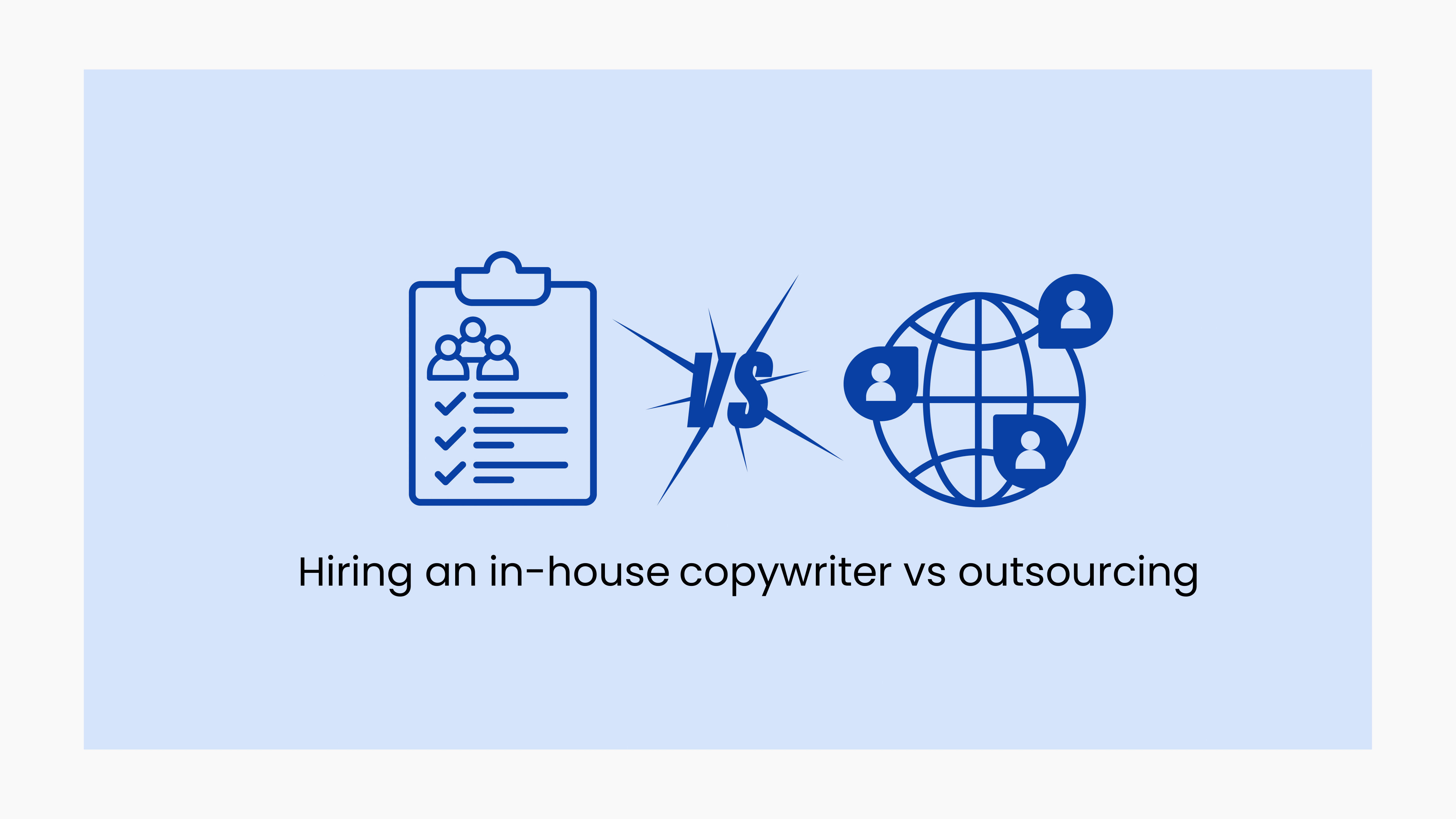 Hiring a copywriting vs outsourcing Hiring a copywriting vs outsourcing